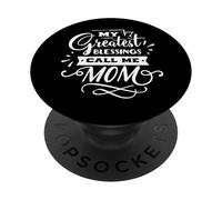 My Greatest Blessings Call Me Mom For Mommy Mothers Day PopSockets PopGrip Adesivo