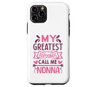 My Greatest Blessings Call Me Nonna Grandma Custodia per iPhone 11 Pro