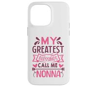 My Greatest Blessings Call Me Nonna Grandma Custodia per iPhone 14 Pro Max