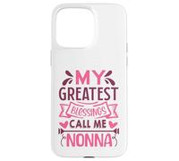 My Greatest Blessings Call Me Nonna Grandma Custodia per iPhone 15 Pro Max
