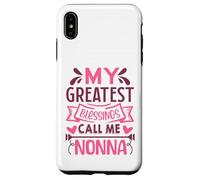 My Greatest Blessings Call Me Nonna Grandma Custodia per iPhone XS Max