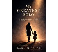 My Greatest Solo: Accompanied by Grace