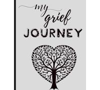 My Grief Journey Notebook: 8x10 Lined Pages to Document Your Journey
