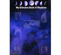My Grimoire: Book of Shadows | The Hidden Path of Transformation: A Sacred Journal for Shadow Work, Healing, and Spiritual Alchemy