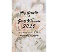 MY GROWTH AND GOALS PLANNER & TRACKER
