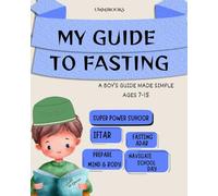 MY GUIDE TO FASTING: A Boys' Guide Made Simple: Ages 7-15