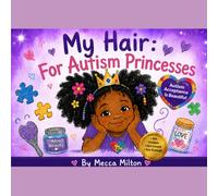 My Hair: For Autism Princesses