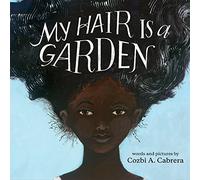 My Hair Is a Garden
