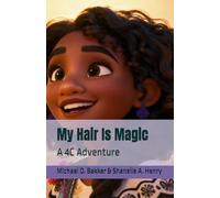 My Hair Is Magic: A 4C Adventure