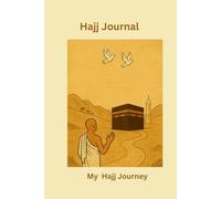 My Hajj Journey 6x9: Hajj Journal