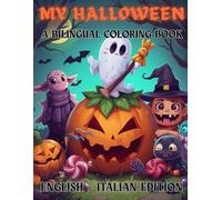 My Halloween Bilingual Coloring Book: English & Italian Edition