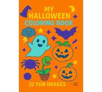 MY HALLOWEEN COLORING BOOK: 32 FUN IMAGES