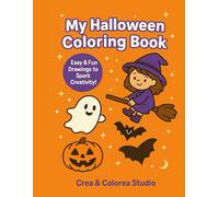 My Halloween Coloring Book: Easy & Fun Drawings to Spark Creativity!