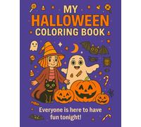 My Halloween Coloring Book: Everyone is here to have fun tonight!