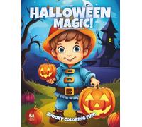 My Halloween Magic!: Coloring Book For Kids Ages 6-10