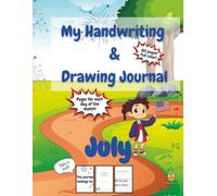 My Handwriting & Drawing Journal - July: Seasonal Fun with Guided Writing Lines, Creative Drawing Space, and Activities
