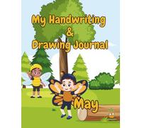 My Handwriting & Drawing Journal - May: Pencil Control & Fine Motor Practice for Kids Ages 4-7