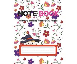 My Handwriting Practice Notebook: Primary Writing Paper for Kids Ages 5-8 | Wide Ruled Notebook | 120 Pages | Perfect for School, Homeschool & Daily Writing Practice