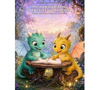 My Handwriting Practice Workbook: Letters, Positive Sentences, Coloring, and Sweet Skills for Growing Writers