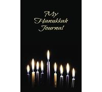 My Hanukkah Journal, Lighted Candles On A Black Background With The Title In Light Gold, 6x9, 120 White Journal Pages