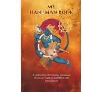 My Hanuman Book - A Collection of Powerful Hanuman Hymns in English with Translations.: Hanuman Chalisa, Bajrang Baan, Sankatmochan Hanuman Ashtak, ... Stotra, Hanuman Kavach, Ek Shloki Ramayan.