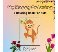 My happy Coloring: A Coloring Book for Kids