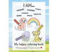 My happy coloring book: With loving sayings to strengthen my heart
