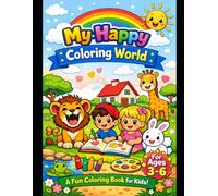 My Happy Coloring World: A Fun Colouring Book for kids 3 to 6