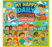 My Happy Daily Routine Coloring Book: Explore and Color 50+ Daily Activities | Fun and Educational Coloring Book for Toddlers and Preschool Kids Ages ... page with daily routine for children 3-7
