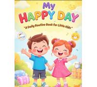 "My Happy Day": “A Daily Routine Book for Little Kids”