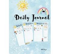 My Happy Days: A Fun 100-Day Daily Journal for Kids