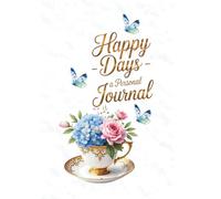 My Happy Days: A Personal Journal: Minimalist Aesthetic Floral Edition | Elegant 7X10 Lined Notebook | No Text Cover Design