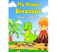 My Happy Dinosaur Coloring Book: Fun and simple illustrations, easy to color for toddlers and young kids ages 3-6