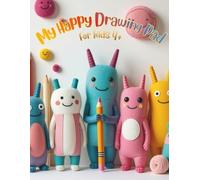 My Happy Drawing Pad: For Kids 4+: A Kid-Friendly Drawing Pad with Gentle Prompts, Date Section, and Space for Daily Creativity