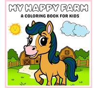 My Happy Farm: A Coloring Book for Kids
