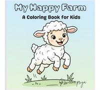 MY HAPPY FARM: A Coloring Book for Kids