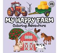 My Happy Farm Coloring Adventure: A Cute and Fun Farm Coloring Book for Kids Ages 4 and Up