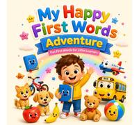 My Happy First Words Adventure: Fun First Words for Little Learners