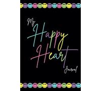 My Happy Heart Journal: For Women; 90 Day Morning And Night Question Prompts