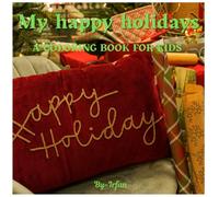 My Happy Holidays: A coloring book for kids