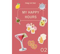 My Happy Hours: Become your own Bartender!