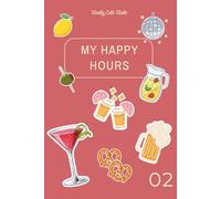 My Happy Hours: Become your own Bartender!