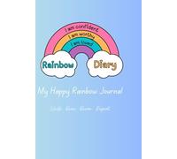 My Happy Rainbow Journal: Write, Draw, Dream, Repeat!