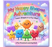 My Happy Shapes Adventure: A Fun Preschool Learning Book with Tracing, Matching, Mazes and Shape Activities for Kids Ages 3-6