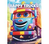 My Happy Trucks!: Coloring Book For Kids Ages 4-8