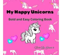 My Happy Unicorns coloring Book: Fun and magical coloring Book