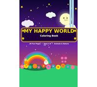 My Happy World Coloring Book: 30 Fun Animals & Nature Scenes for Kids Ages 4-8