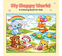 My Happy World: Cute Animals Coloring Book for Kids & Adults | 30+ Fun Animal Scenes | Easy & Bold Designs | 8.5 x 8.5