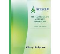 MY HARMONILIFE WELLNESS WORKBOOK: I Commit To My Wellbeing