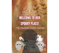 My Haunted Castle Journal: Spooky Cute Dot-Grid Hardcover Notebook for Monster-sized Ideas & Adventures: Blank Writing Book for Kids, Teens, and Halloween Fans.